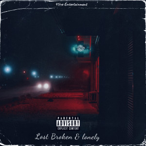 Album Lost Broken & Lonley (Explicit) oleh DJ 45ive