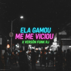 Rd Sucessada Oficial的專輯Ela Gamou Me Viciou X Versão Funk Rj (Explicit)