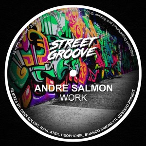 Dengarkan lagu Work (Deophonik Remix) nyanyian Andre Salmon dengan lirik