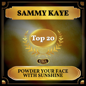อัลบัม Powder Your Face with Sunshine ศิลปิน Sammy Kaye