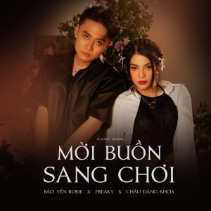 Dengarkan lagu Mời Buồn Sang Chơi (Acoustic Version) nyanyian Bảo Yến Rosie dengan lirik