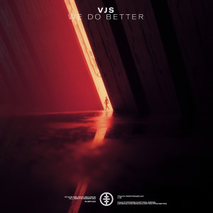 Listen to We Do Better song with lyrics from VJS