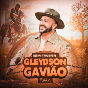 Gleydson Gavião的專輯Rei das Vaquejadas - Raiz