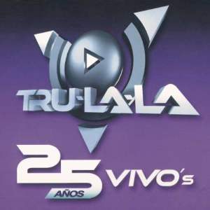 ดาวน์โหลดและฟังเพลง Por Tu Amor / Y Tú No Estás / Ese Loco Soy Yo / Ay Mama (En Vivo) พร้อมเนื้อเพลงจาก Tru La La
