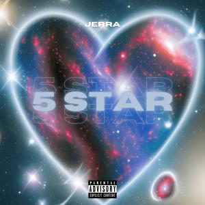 收聽jerra的5 Star (Explicit)歌詞歌曲