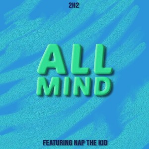 2H2的專輯All Mind