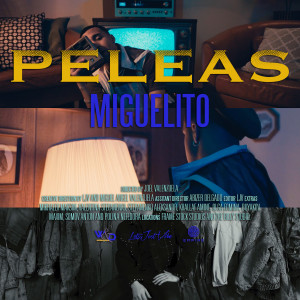 Dengarkan Peleas lagu dari Miguelito dengan lirik