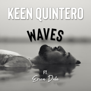 收聽Keen Quintero的Waves歌詞歌曲