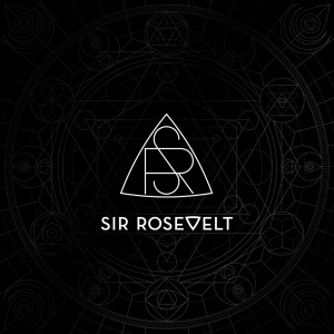 Album Sir Rosevelt from Sir Rosevelt