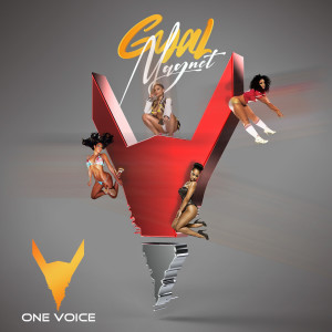 Listen to Gyal Magnet song with lyrics from One Voice