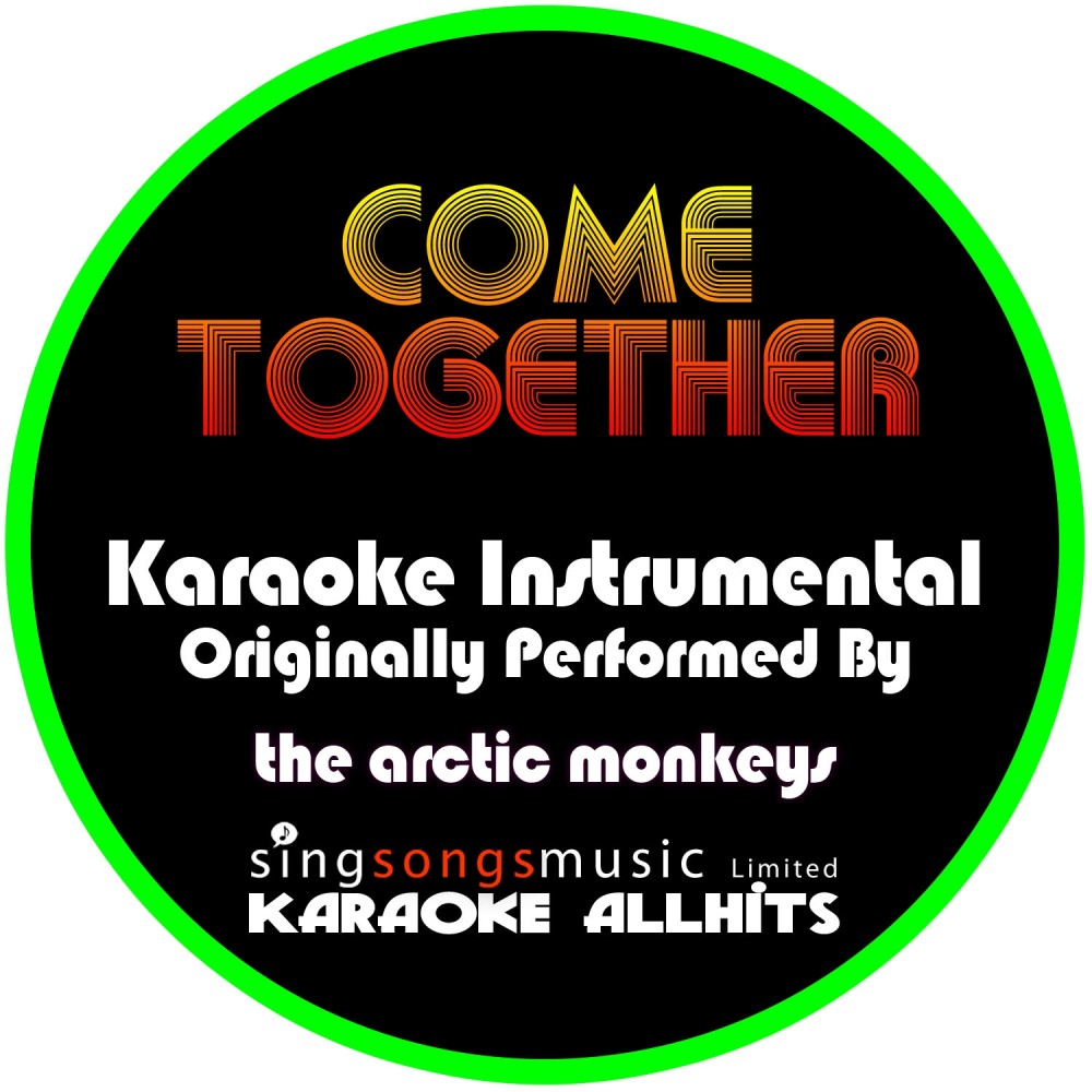 Come Together (Originally Performed By the Arctic Monkeys) [Instrumental Version] (Instrumental Version)