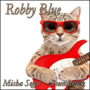 Misha Segal的專輯Robby Blue (Original Score)