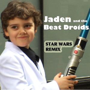 ดาวน์โหลดและฟังเพลง Star Wars Remix พร้อมเนื้อเพลงจาก Jaden and the Beat Droids