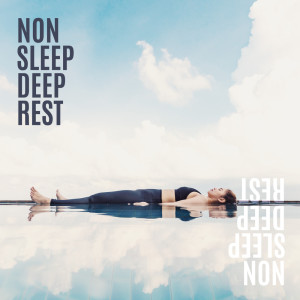 Non Sleep Deep Rest (Yoga Nidra to Relax Quickly and Deeply)