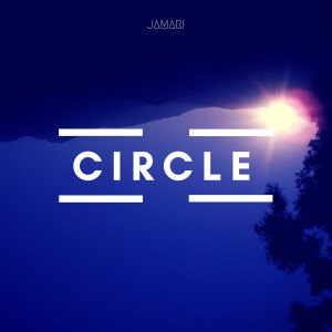 收聽Jamari的Circle歌詞歌曲