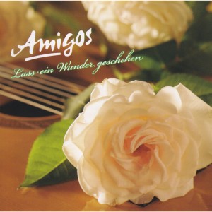 Die Amigos的專輯Lass ein Wunder geschehen