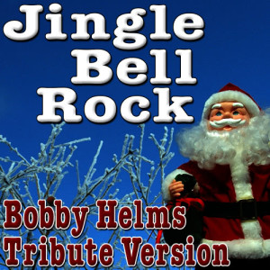 The Hit Nation的專輯Jingle Bell Rock - Bobby Helms Tribute Version