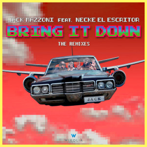 Album Bring It Down (The Remixes) oleh Jack Mazzoni