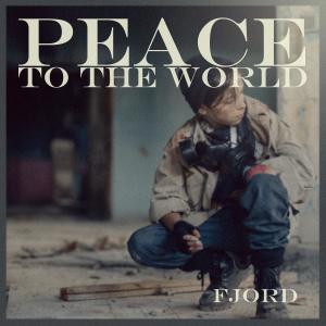 Listen to Peace To The World song with lyrics from Fjord
