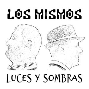 Los Mismos的專輯Luces y sombras