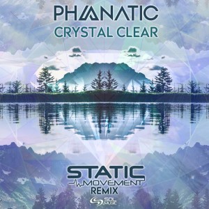 Album Crystal Clear (Static Movement Remix) from Phanatic