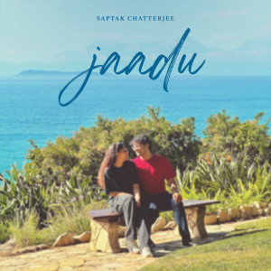 Listen to Jaadu song with lyrics from Saptak Chatterjee