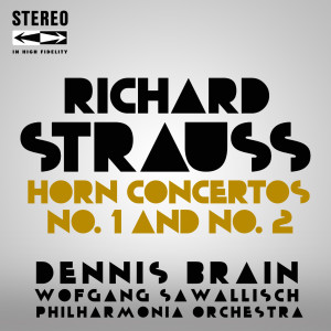 丹尼斯·布莱恩的专辑Richard Strauss Horn Concertos No.1 and No.2