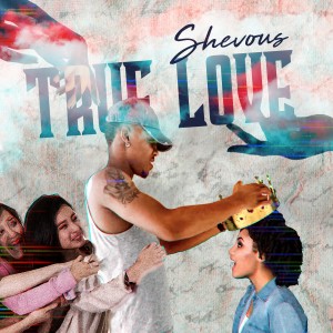 ดาวน์โหลดและฟังเพลง True Love พร้อมเนื้อเพลงจาก Shevous