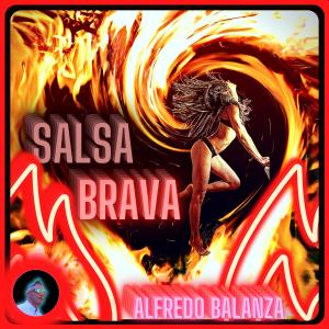 收聽Alfredo Balanza的SALSA BRAVA歌詞歌曲