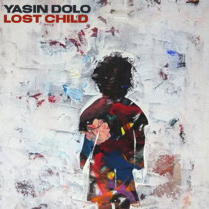 Album Lost Child (Explicit) from Yasin Dolo