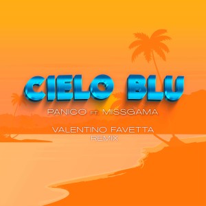 Album Cielo Blu (Valentino Favetta Remix) from Panico
