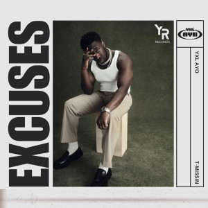 Listen to Excuses (Explicit) song with lyrics from YXL Ayo