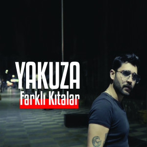Listen to Farklı Kıtalar song with lyrics from Yakuza