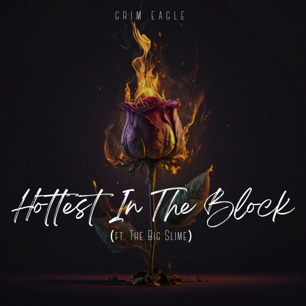 Hottest In The Block (feat. The Big Slime) (Explicit)