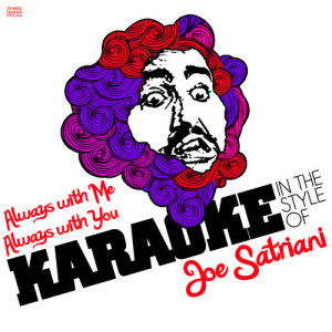 收聽Ameritz Spanish Instrumentals的Always with Me Always with You (In the Style of Joe Satriani) [Karaoke Version] (Karaoke Version丨In the Style of Joe Satriani)歌詞歌曲