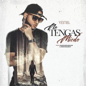 Listen to No Tengas Miedo song with lyrics from Yextiel
