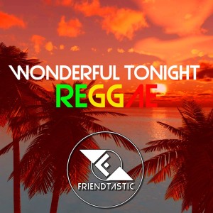 Listen to Wonderful Tonight song with lyrics from Dj Judaz