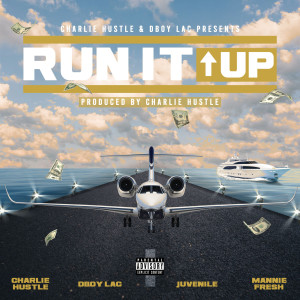 Album Run It Up (Explicit) oleh Charlie Hustle