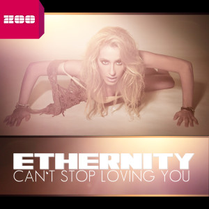 Ethernity的專輯Can't Stop Loving You
