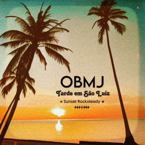 Album Tarde em São Luis (Sunset Rocksteady) from Orquestra Brasileira de Musica Jamaicana