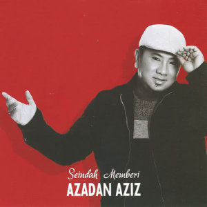 收聽Azadan Aziz的Seindah Memberi (Minus One)歌詞歌曲