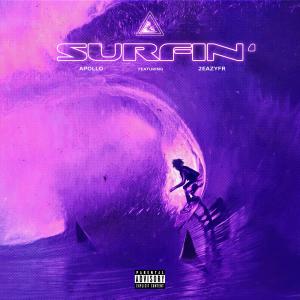 ดาวน์โหลดและฟังเพลง Surfin' (feat. 2EazyFR) (Explicit) พร้อมเนื้อเพลงจาก Apollo