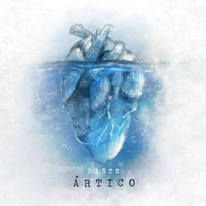 Album Ártico (Explicit) from Dante