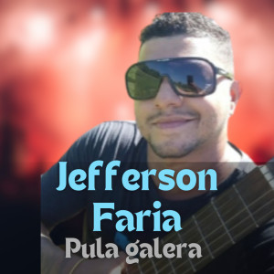 Listen to Pula galera song with lyrics from Jefferson Faria Francisco