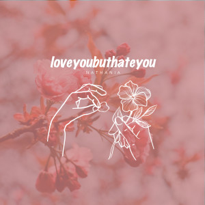 Album loveyoubuthateyou from Nathania