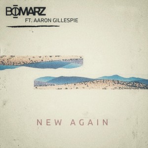 Listen to New Again song with lyrics from Bomarz
