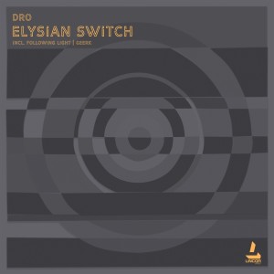 Listen to Elysian Switch (Following Light Remix) song with lyrics from Dro