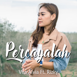 收听Rizky的Percayalah歌词歌曲