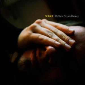 Tuomo的專輯My Own Private Sunday