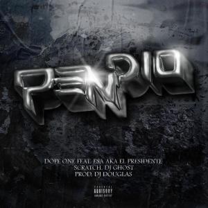 อัลบัม PENDIO (feat. Esa AKA El Presidente, Dope One & Dj Ghost aka Steeni) [Explicit] ศิลปิน DJ Douglas
